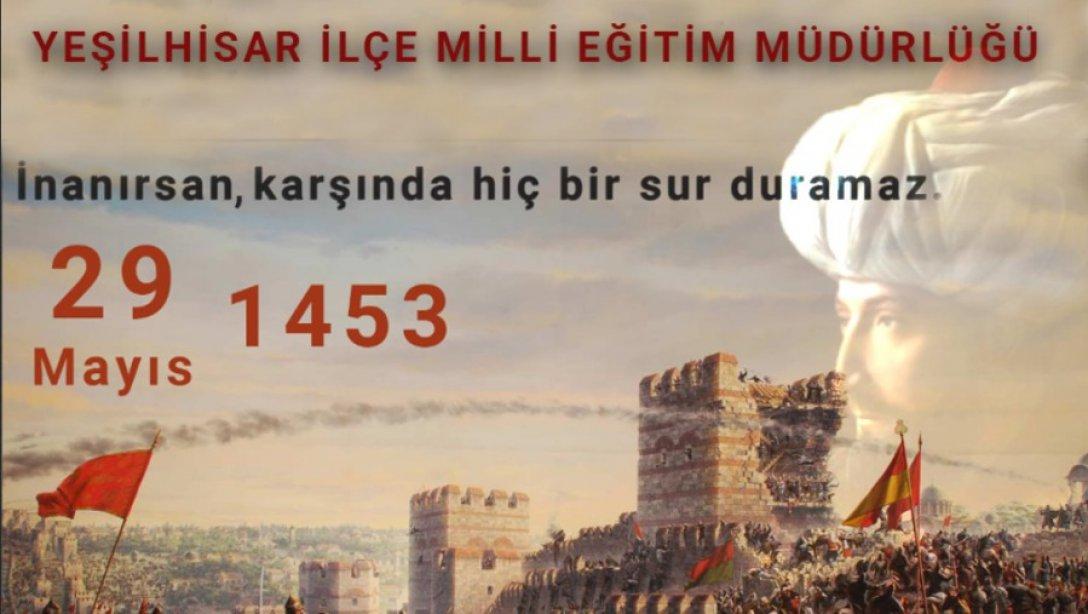 İlçe Milli Eğitim Müdürümüz Mehmet BOZDAĞ'ın 29 Mayıs İstanbul'un Fetih günü mesajı